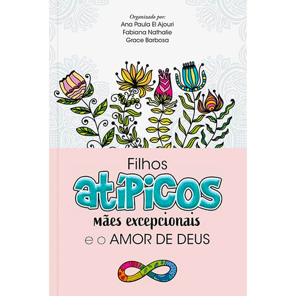 Filhos Atípicos, Mães Excepcionais e o Amor de Deus | Ana Paula El Ajouri, Fabiana Nathalie e Grace